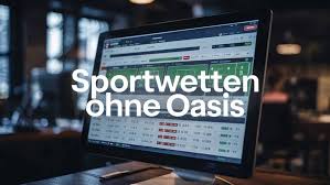 Wettanbieter ohne OASIS – Spielerfreundliche Alternativen