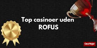 Casino Uden Om Rufus Denne Guide Hjælper Dig Med At Vælge Rette Sted