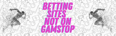 Explore Sportsbooks Not on GamStop for Uninterrupted Betting