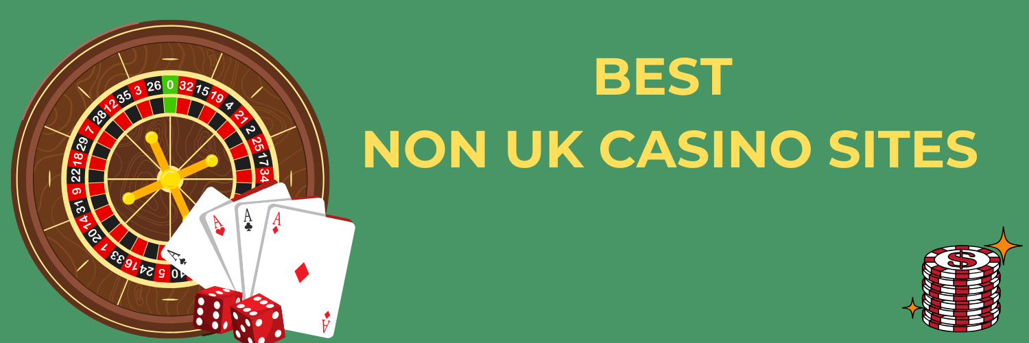Discover the Best Non UK Online Casinos for an Unforgettable Gaming Experience