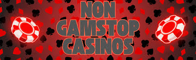 Exploring Non GamStop Casinos A Guide for Gamblers