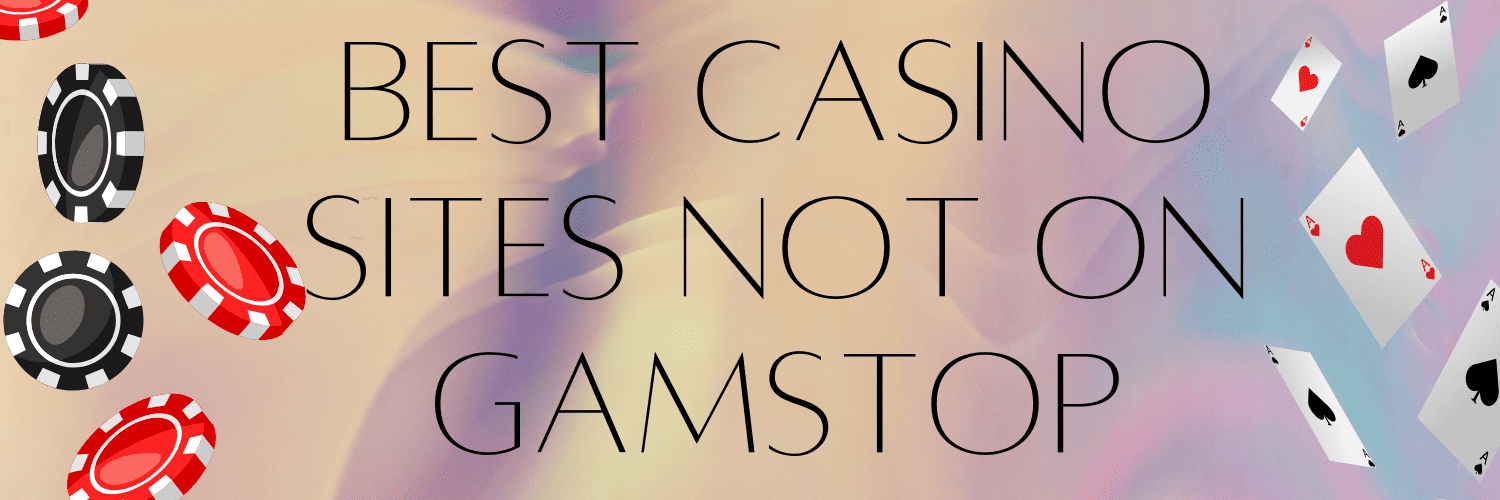 Exploring the World of Casinos Not Blocked by GamStop