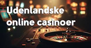 Oplev Gode Udenlandske Casinoer - En Guide til Din Spiloplevelse Oplev Gode Udenlandske Casinoer - En Guide til Din Spiloplevelse